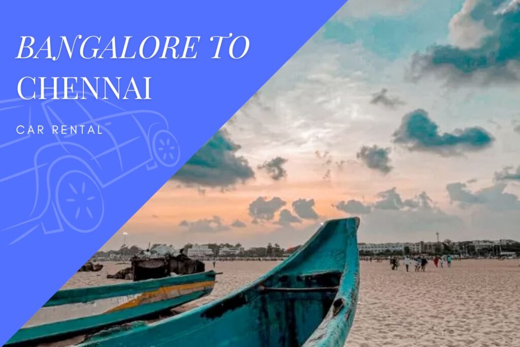 Bangalore to Chennai Car Rental Service