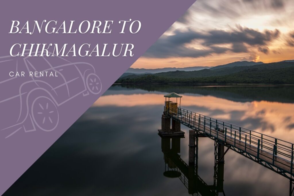 Bangalore to Chikmagalur Car Rental Service