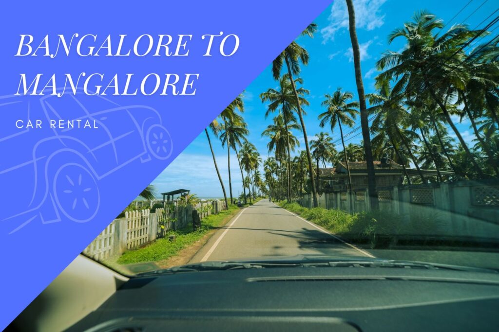 Bangalore to Mangalore Car Rental Service